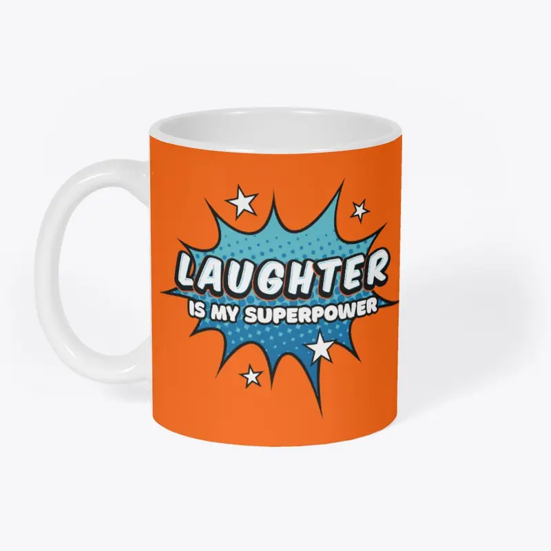 Laughter is my superpower