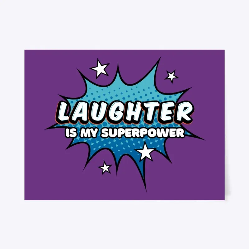 Laughter is my superpower