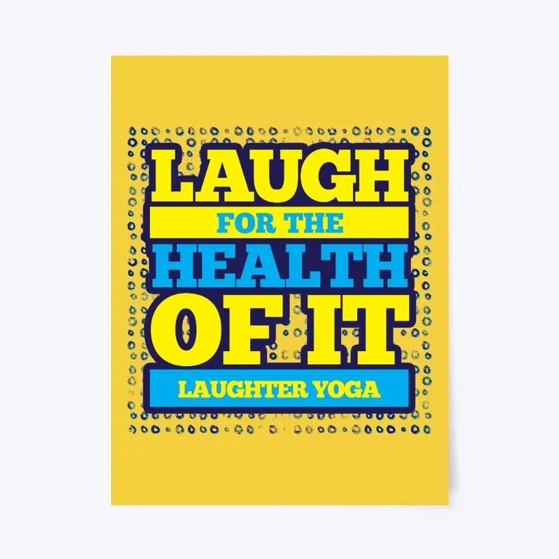 Laugh for the health of it