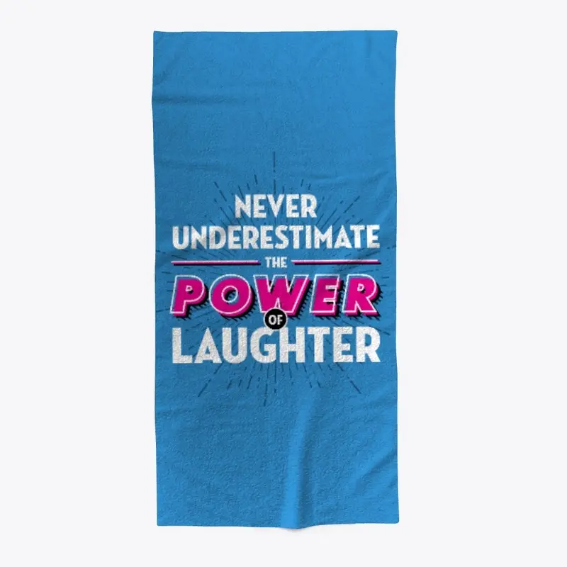 Never underestimate power of laughter