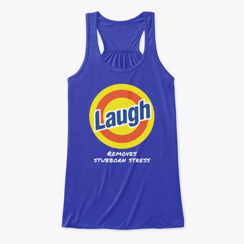 Laugh - Removes stubborn stress