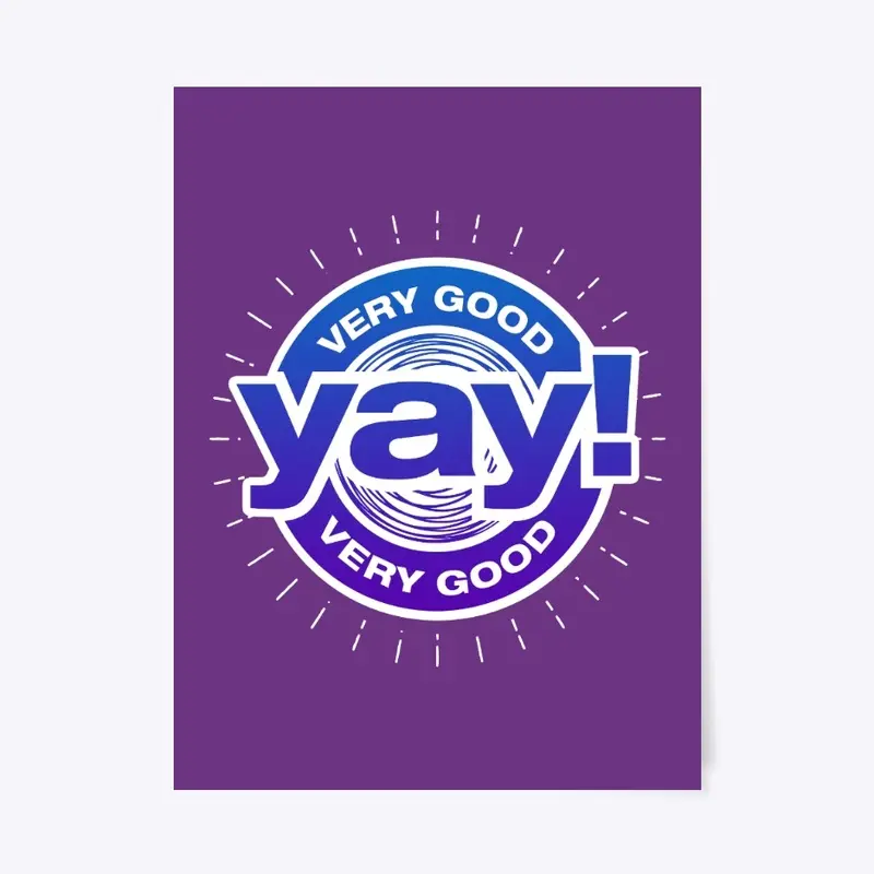 Very good, very good YAY!