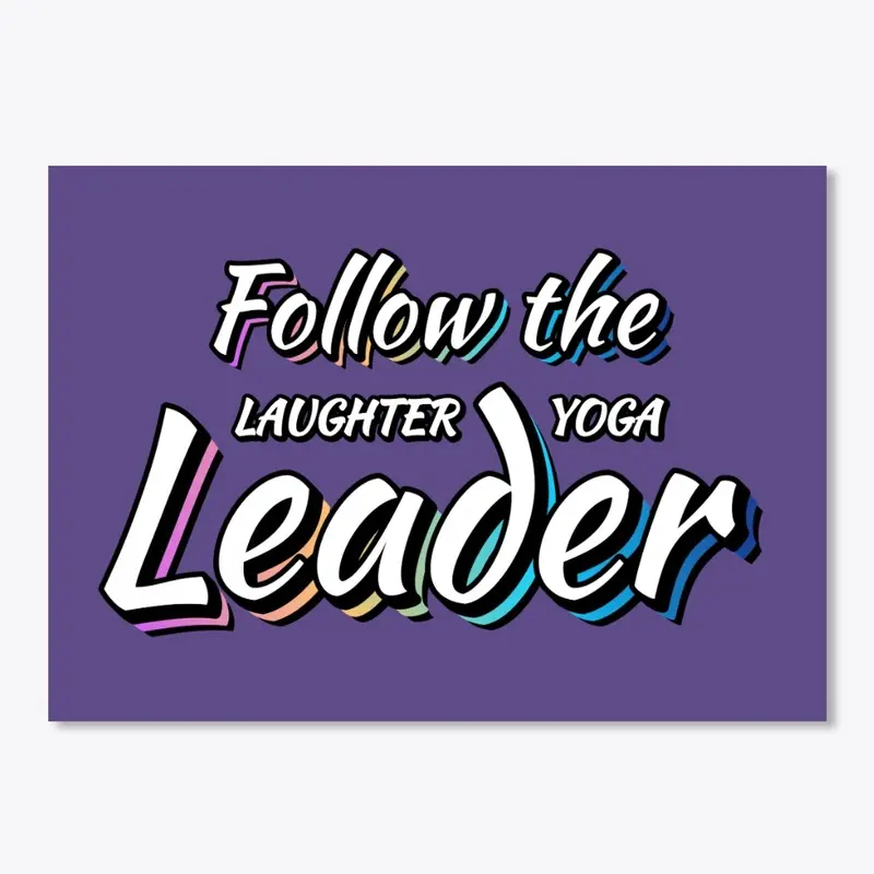 Follow the laughter yoga leader