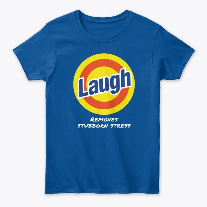 Laugh - Removes stubborn stress