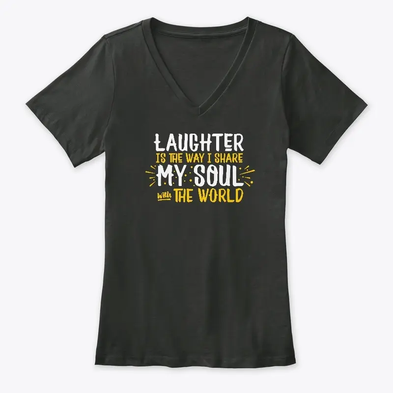 Share my soul with laughter